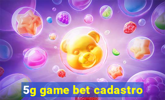 5g game bet cadastro